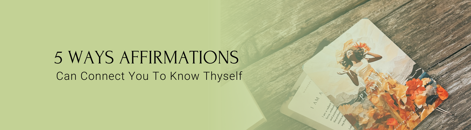 5 Ways Affirmations Can Connect You to Know Thyself