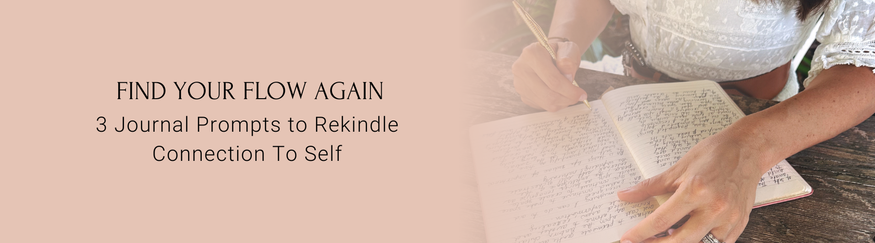 Find Your Flow Again: 3 Journal Prompts to Rekindle Connection To Self